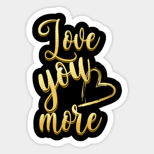 Love You More v2 Sticker